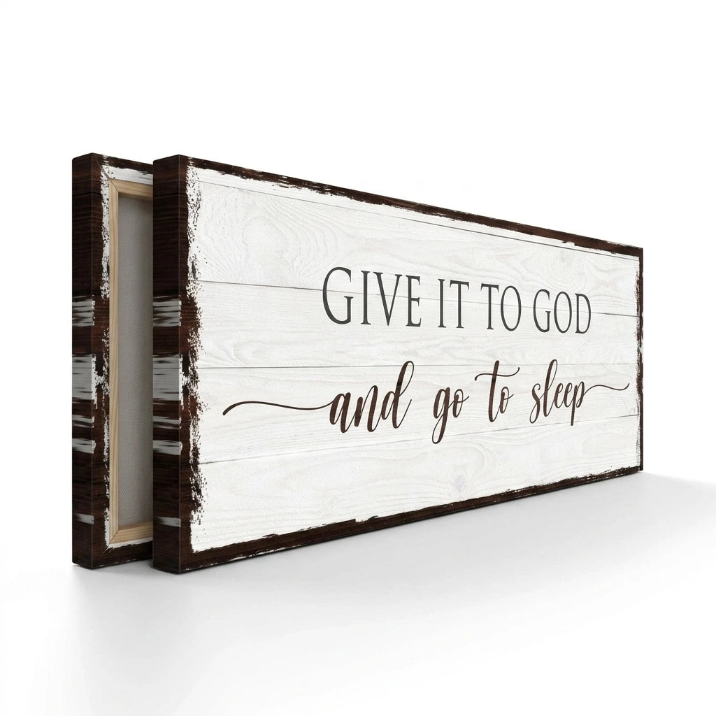 Give It To God And Go To Sleep Sign VI