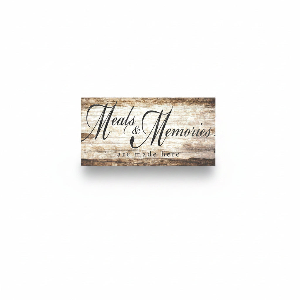 Meals and Memories are Made Here Kitchen Sign II